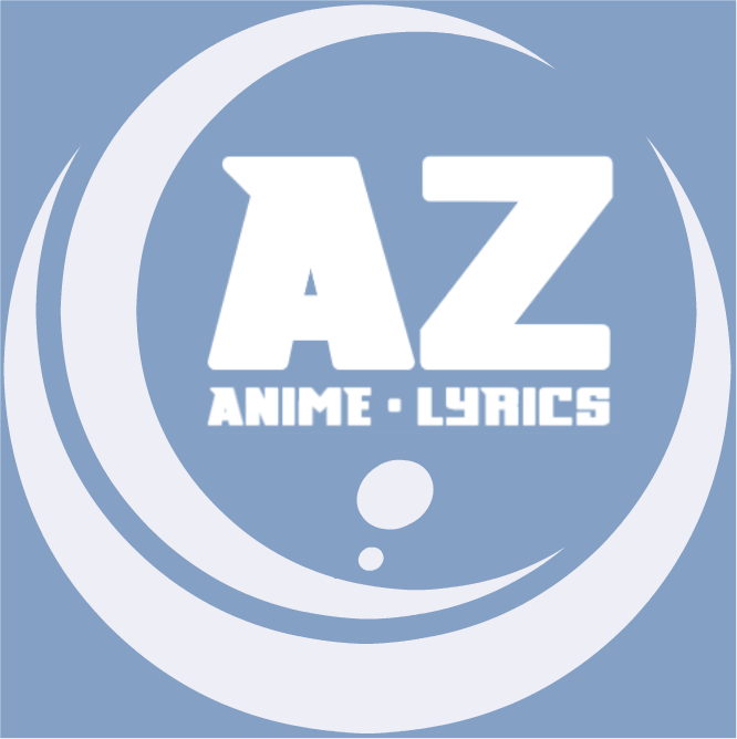 Anime Lyrics AZ